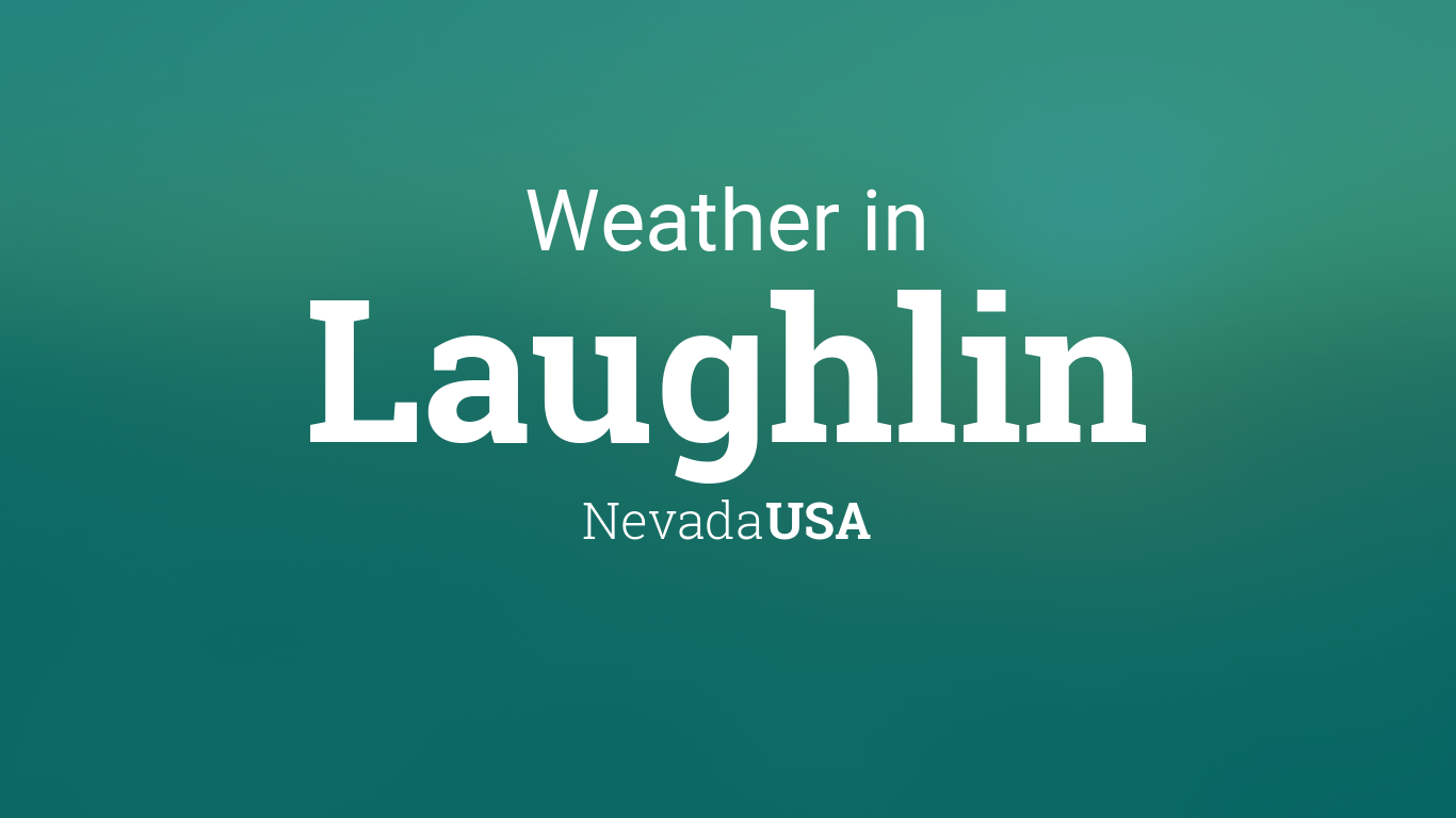 Temperature In Laughlin Nevada
